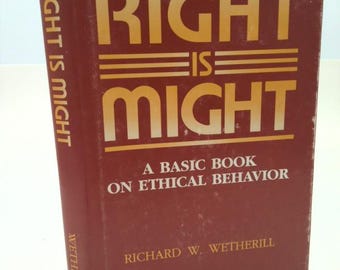 Right Is Might by Richard W Wetherill