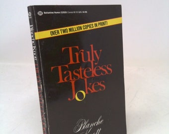 Truly Tasteless Jokes by Blanche Knott