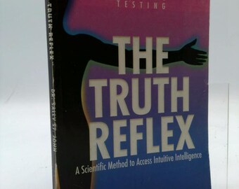 The Truth Reflex: A Scientific Method to Access Intuitive Intelligence by Sally St. John