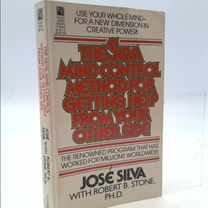 May include: A hardcover book titled "The Silva Mind Control Method for Getting Help from Your Other Side." The cover is beige with red and black text. The book's author is Jose Silva with Robert B. Stone, Ph.D.