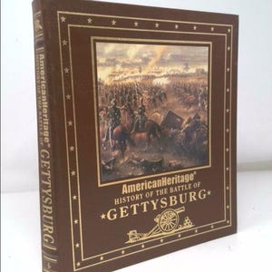American Heritage History of the Battle of Gettysburg by American Heritage