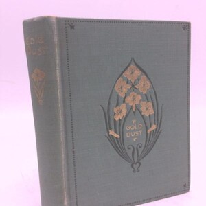 Gold Dust a Collection of Golden Counsels for the Sanctification of Daily Life by Adrien Sylvain