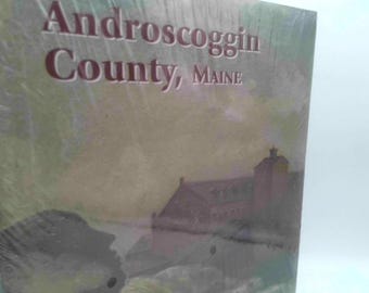 Androscoggin County, Maine: A Pictorial Sesquicentennial History, 1854-2004 by Michael C. & W. Dennis Stires, Editors. Lord