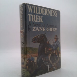 Wilderness Trek by Zane Grey