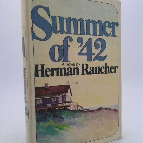 Summer 0F 42 by Herman Raucher