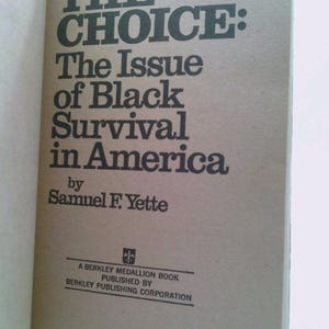 The Choice: The Issue of Black Survival in America (A Berkley Medallion Book) by Samuel F. Yette image 3