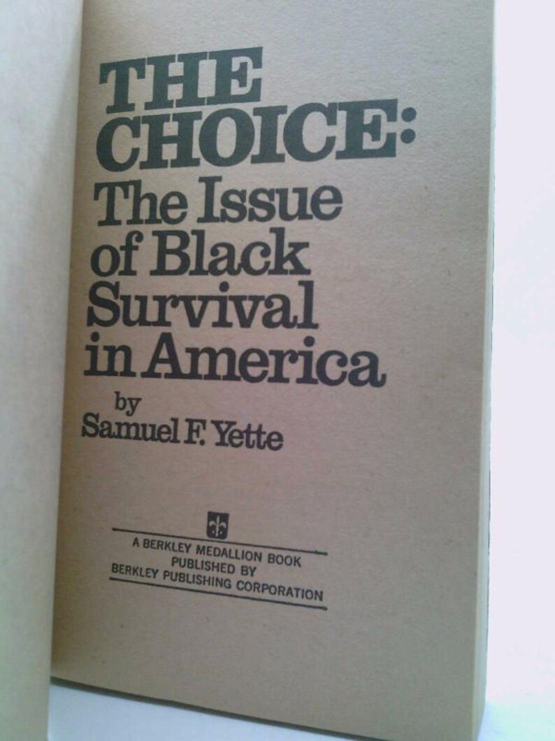 The Choice: The Issue of Black Survival in America (A Berkley Medallion Book) by Samuel F. Yette image 3
