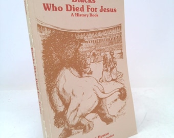 Blacks Who Died for Jesus by Mark Hyman