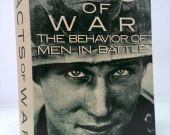Acts of War: The Behavior of Men in Battle by Richard Holmes