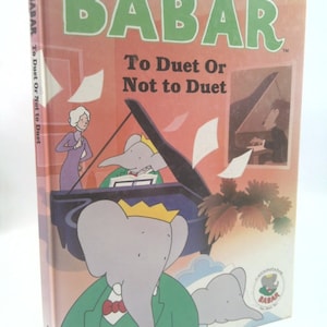 Babar - to Duet or Not to Duet by Laurent de Brunhoff