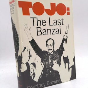 Tojo : The Last Banzai [ General Hideki Tojo ] by Courtney Browne