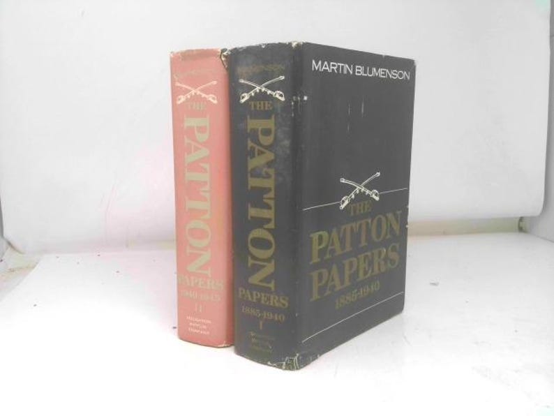 The Patton Papers : 1885-1940 / [compiled and Edited By] Martin ...