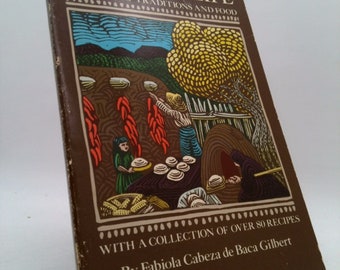 Good Life: New Mexico Traditions and Food by Fabiola Cabeza De Baca Gilbert