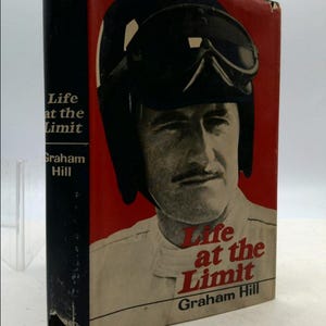 Life at the Limit by Graham Hill by Graham Hill