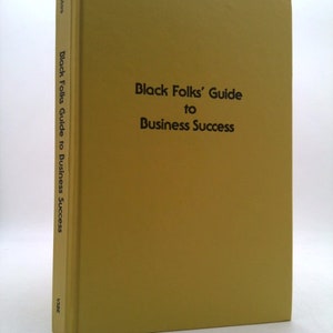 Black Folks Guide to Business Success by George Subira image 4