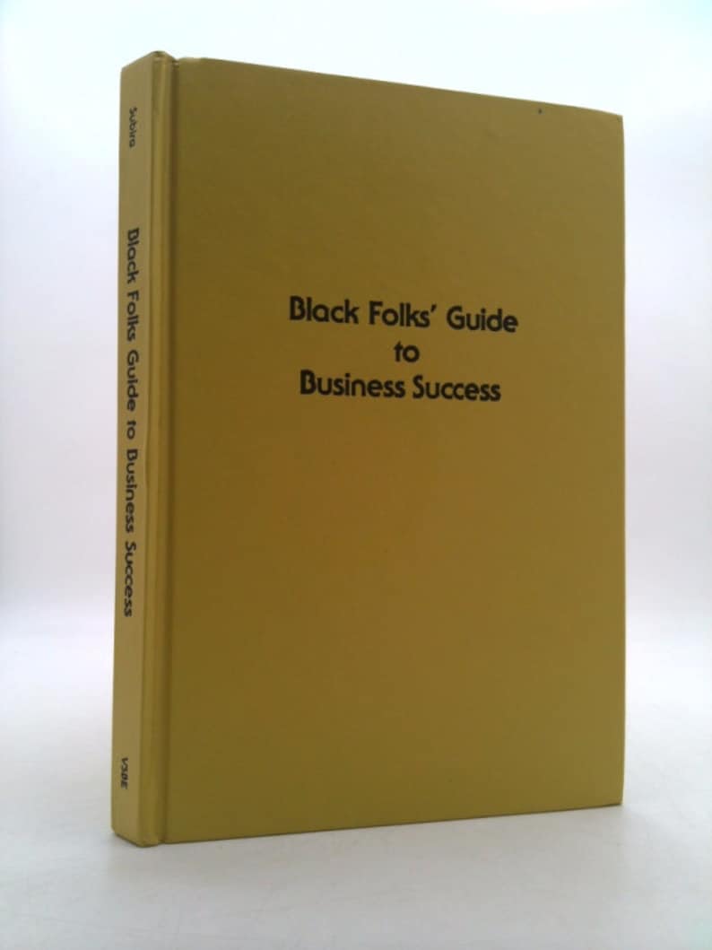 Black Folks Guide to Business Success by George Subira image 4