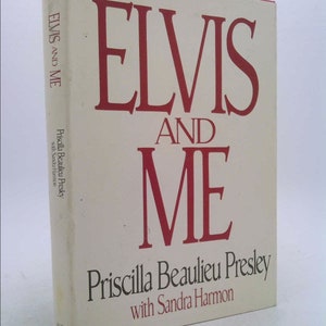 Elvis and Me by Priscilla Beaulieu Presley