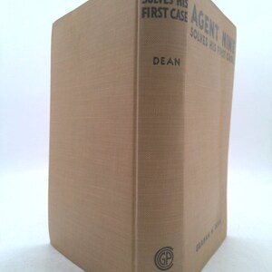 Agent Nine Solves His First Case: A Story of the Daring Exploits Ofthe ...