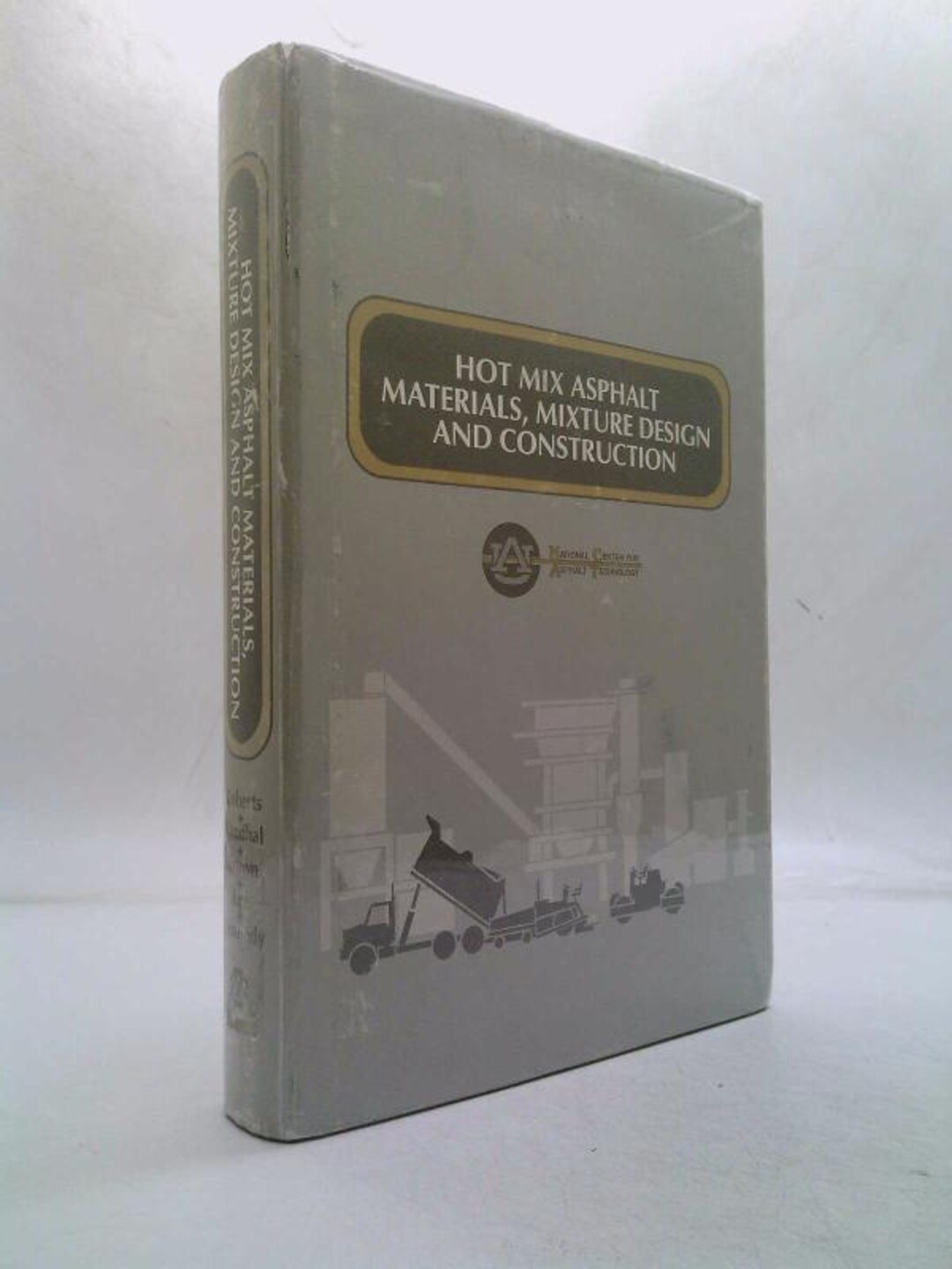 Hot Mix Asphalt Materials, Mixture Design & Construction by Freddy L ...