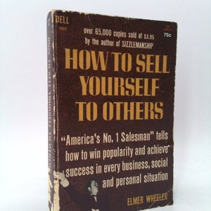 How to Sell Yourself to Others by Elmer Wheeler