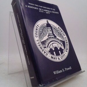 When the Past Refused to Die History of Caswell County 1777-1977 North Carolina by unknown