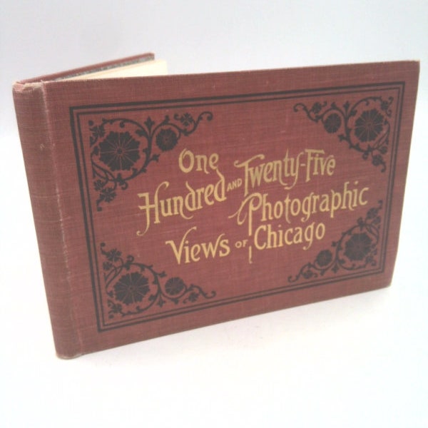 One Hundred and Twenty-Five Photographic Views of Chicago by McNally Rand