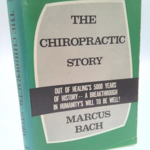 The Chiropractic Story by Marcus Bach