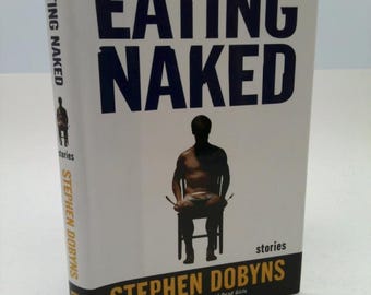Eating Naked: Stories by Stephen Dobyns