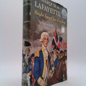 The Marquis De Lafayette: Bright Sword for Freedom (Landmark Series #W-34) [Signed by Author] by Marquis de) Carter, Hodding Lafayette