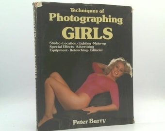 Techniques of Photographing Girls by Peter Barry