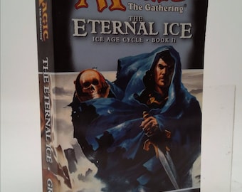 May include: A fantasy novel cover featuring a blue-cloaked figure holding a sword, with a skull in the background. The title is "Magic: The Gathering The Eternal Ice Ice Age Cycle Book II" and the author is Jeff Grubb.