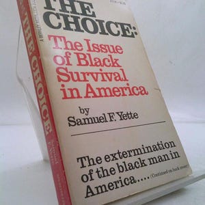 The Choice: The Issue of Black Survival in America (A Berkley Medallion Book) by Samuel F. Yette image 1