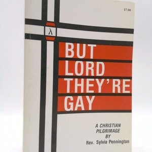 May include: A book cover with a red, black, and white geometric design. The title is "But Lord They're Gay" and the subtitle is "A Christian Pilgrimage by Rev. Sylvia Pennington".