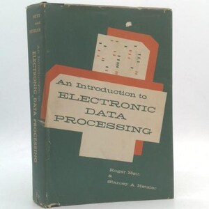 May include: A vintage hardcover book titled "An Introduction to Electronic Data Processing." The cover is dark green with a white and orange graphic. The book's title and author's names are printed in white.