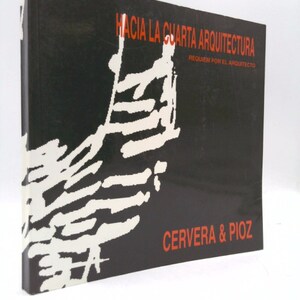 May include: A black book with the title "HACIA LA CUARTA ARQUITECTURA" in red text. The subtitle is "REQUIEM POR EL ARQUITECTO" in smaller red text. The author's name "CERVERA & PIOZ" is printed in red at the bottom of the cover.