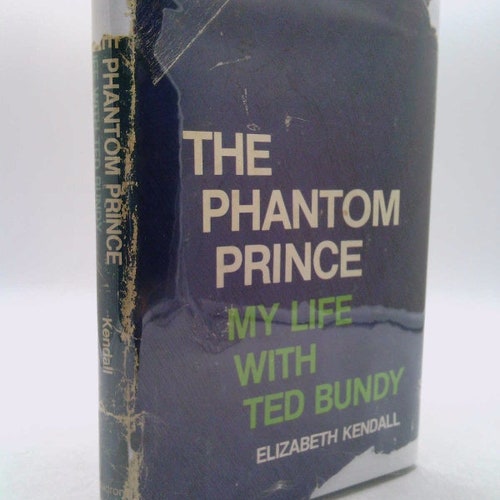 The Phantom shops Prince: My Life With Ted Bundy by Elizabeth Kendall