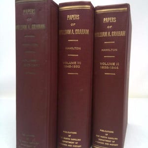 The Papers of William Alexander Graham, Volumes I - Iii. by William Alexander. Graham