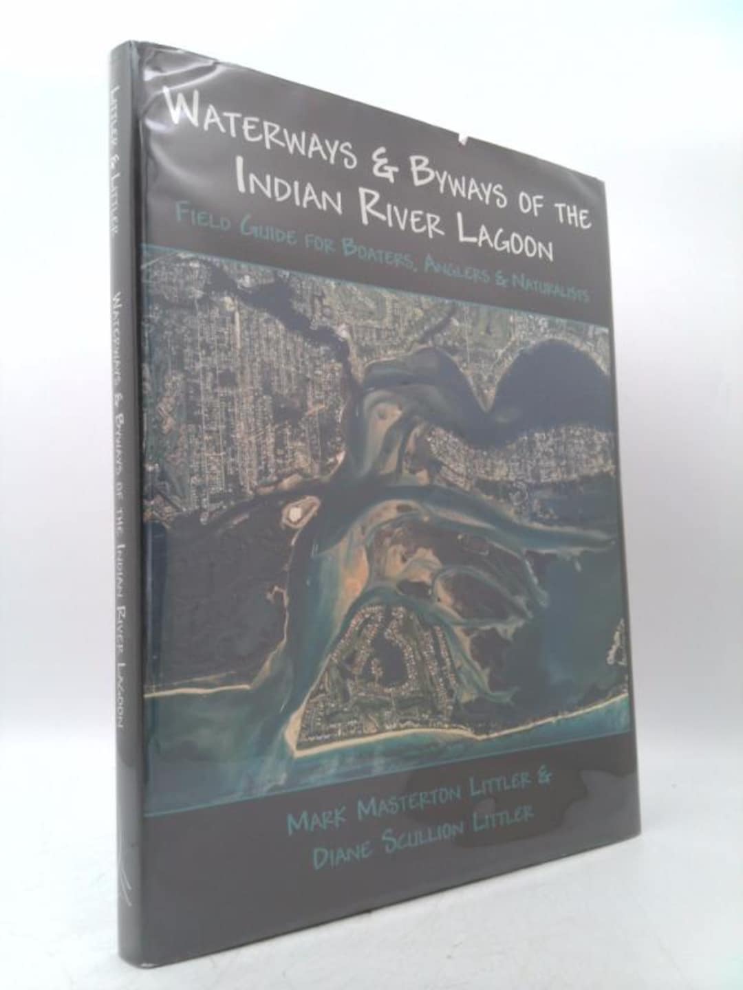 Mark Masterton Waterways and Byways of the Indian River Lagoon: Field Guide for ...