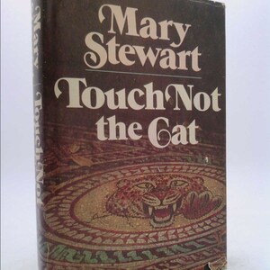 Touch Not the Cat by Mary Stewart~1976 by Mary Stewart