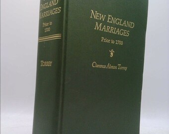 New England Marriages Prior to 1700 by Clarence Almon Torrey