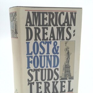 American Dreams: Lost & Found by Studs Terkel