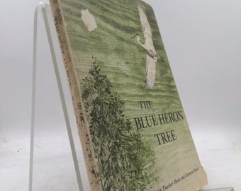 The Blue Heron Tree by Edith Thacher Hurd