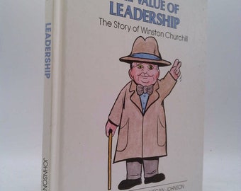 The Value of Leadership: The Story of Winston Churchill by Ann Donegan Johnson