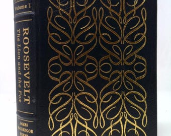 Roosevelt the Lion and the Fox - Vol 1 - Easton Press - Leather by James MacGregor Burns