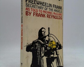 Freewheelin Frank: Secretary of the Angels by Frank Reynolds