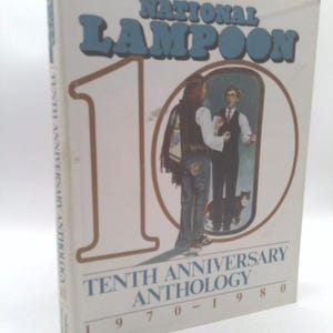 National Lampoon&#39;s Tenth Anniversary Anthology: 1970-1980 by National Lampoon