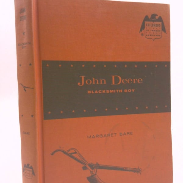 John Deere: Blacksmith Boy (Childhood of Famous Americans) by Margaret Ann Bare