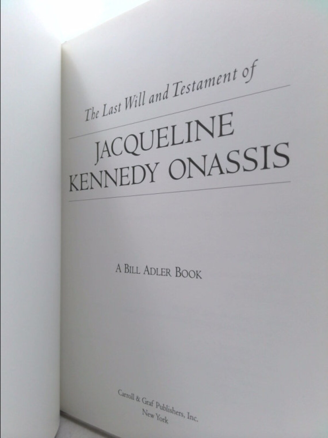 The Last Will and Testament of Jacqueline Kennedy Onassis by