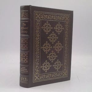 The Affluent Society - Easton Press Collector's Edition - Leather Bound by John Kenneth Galbraith image 1