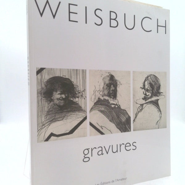 Weisbuch: Gravures, Dessins by Claude Weisbuch